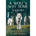 A Wolf's Way Home: Warfire