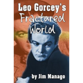 Leo Gorcey's Fractured World