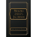 Memoirs Illustrating the History of Jacobinism