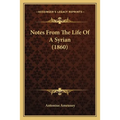 Notes From The Life Of A Syrian (1860)