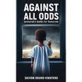 Against All Odds: Zechariah's Battle For Tomorrow