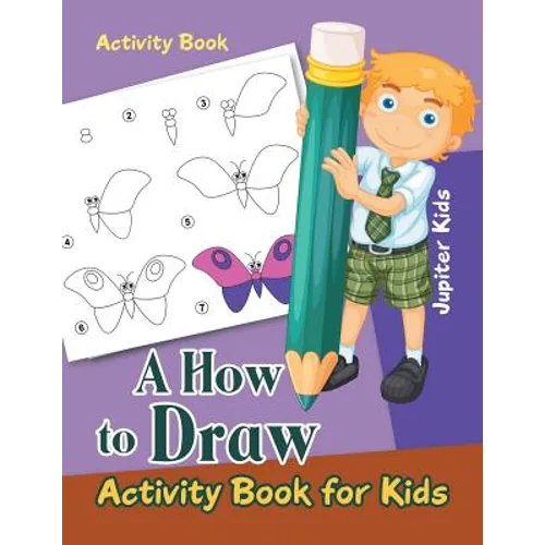 A How to Draw Activity Book for Kids Activity Book