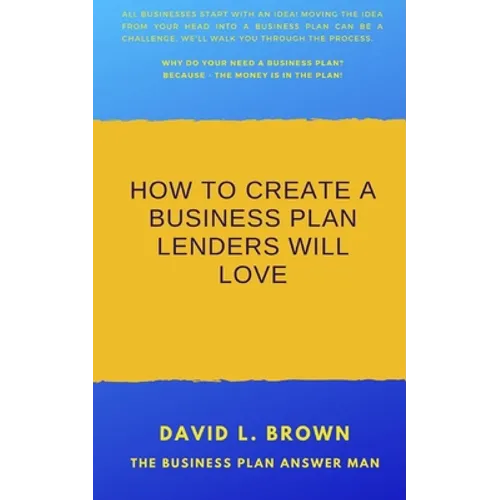 How to create a business plan lenders will love