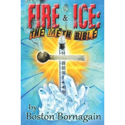 Fire and Ice: The Meth Bible
