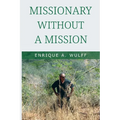 Missionary without a Mission...