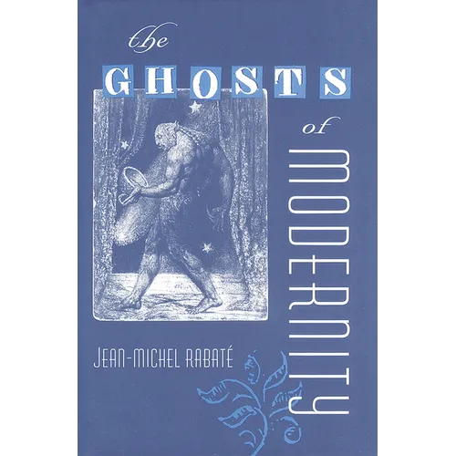 The Ghosts of Modernity