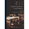 Labor Laws Of California