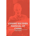 Chiang Kai-Shek - Marshal of China