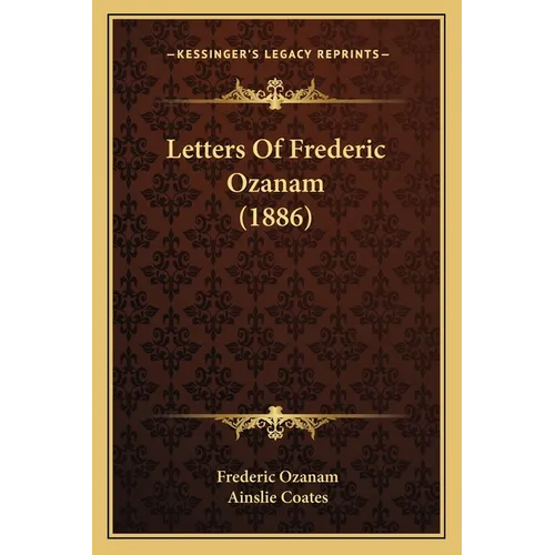 Letters Of Frederic Ozanam (1886)