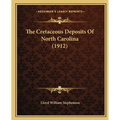 The Cretaceous Deposits Of North Carolina (1912)