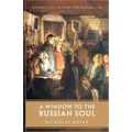 A Window to the Russian Soul: Ancient Folk Wisdom for Modern Life