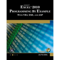 Microsoft(r) Excel(r) 2010 Programming by Example with Vba, XML, and ASP