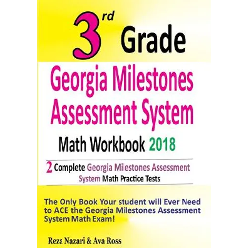 3rd Grade Georgia Milestones Assessment System Math Workbook 2018: The Most Comprehensive Review for the Math Section of the GMAS TEST