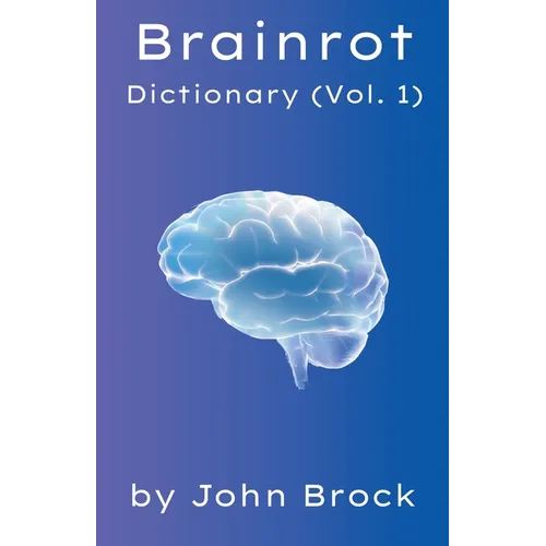 Brainrot Dictionary (Vol. 1)