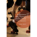 Seriousness and Women's Roller Derby: Gender, Organization, and Ambivalence
