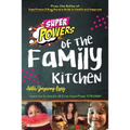 SuperPowers of the Family Kitchen