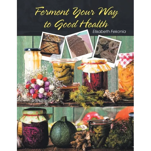 Ferment Your Way to Good Health