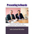 Presenting to Boards: Practical Skills for Corporate Presentations