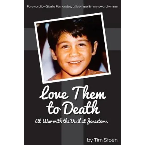 Love Them to Death: At War with the Devil at Jonestown