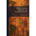 Dudley Allen Sargent: An Autobiography