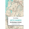 Arctic Madness: The Anthropology of a Delusion