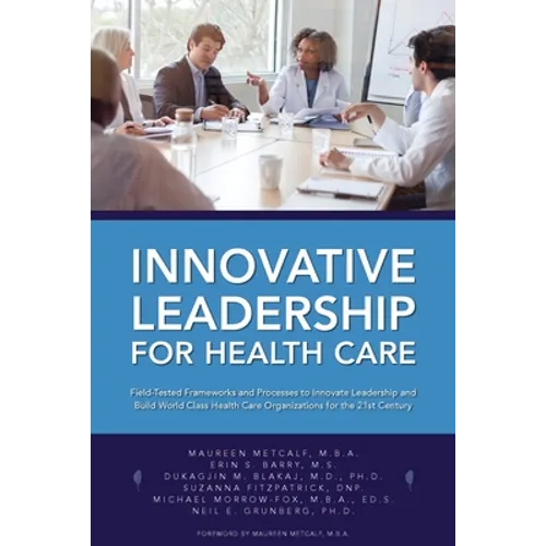 Innovative Leadership for Health Care