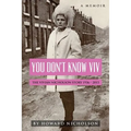 You Don't Know Viv: The Vivian Nicholson Story 1936 - 2015
