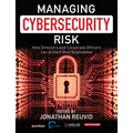 Managing Cybersecurity Risk: How Directors and Corporate Officers Can Protect their Businesses