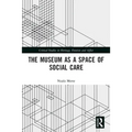 The Museum as a Space of Social Care