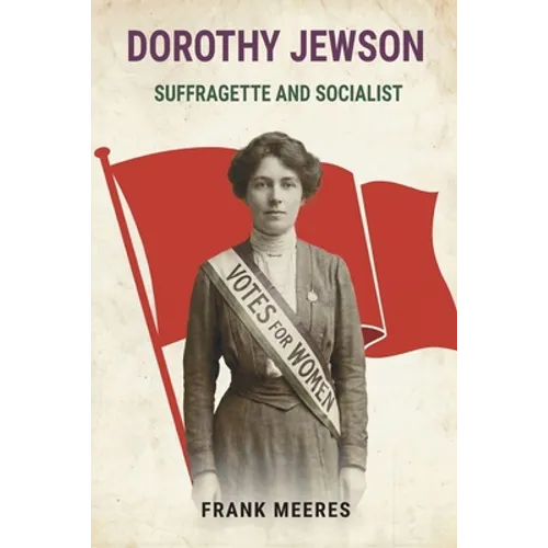 Dorothy Jewson - Suffragette and Socialist