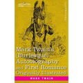 Mark Twain's (Burlesque) Autobiography and First Romance
