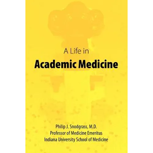 A Life in Academic Medicine