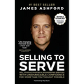 Selling to Serve: Sell Your Accounting & Bookkeeping Services with Unshakeable Confidence for More Than You Thought Possible