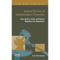 Judicial Review of Administrative Discretion: : How Justices Scalia and Breyer Regulate the Regulators