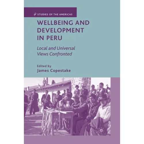 Wellbeing and Development in Peru: Local and Universal Views Confronted