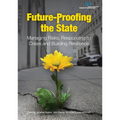 Future-Proofing the State: Managing Risks, Responding to Crises and Building Resilience
