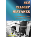 New Traders' Mistakes A Guide to get rid of Common Mistakes by Lalit Mohanty