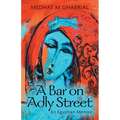 A Bar on Adly Street: An Egyptian Memoir