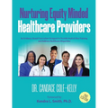 Nurturing Equity Minded Healthcare Providers