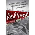 Redlined: A Memoir of Race, Change, and Fractured Community in 1960s Chicago