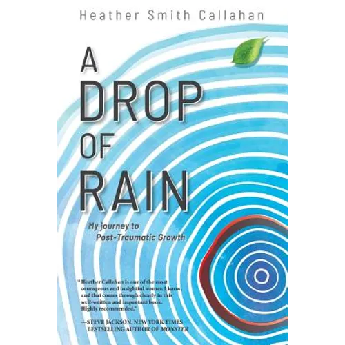 A Drop of Rain: My Journey to Post-Traumatic Growth