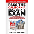 Pass the California Real Estate Exam: The Complete Guide to Passing the California Real Estate Salesperson License Exam the First Time!