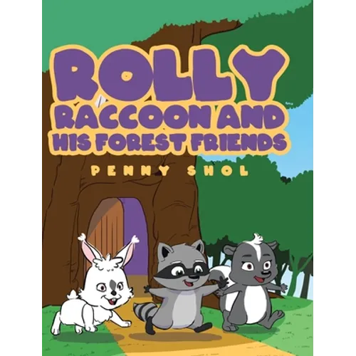 Rolly Raccoon and His Forest Friends