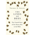 The Lives of Bees: The Untold Story of the Honey Bee in the Wild