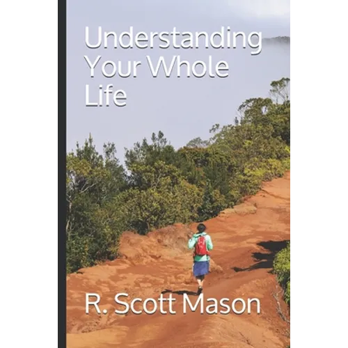 Understanding Your Whole Life: Whole Life Insurance for Real-world Solutions