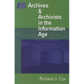 Managing Archives and Archivists in the Information Age