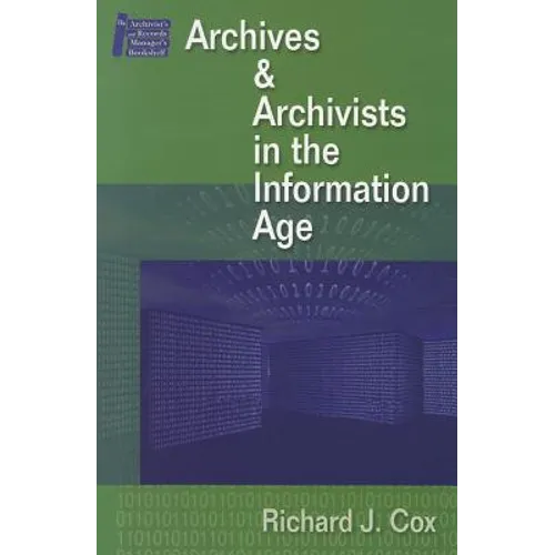Managing Archives and Archivists in the Information Age