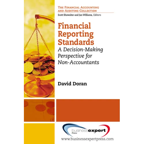 Financial Reporting Standards: A Decision-Making Perspective for Non-Accountants