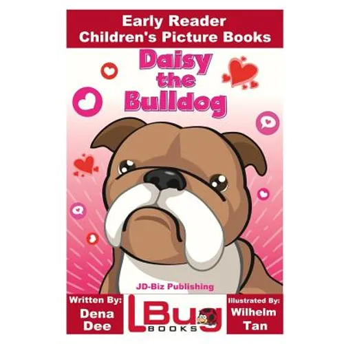 Daisy the Bulldog - Early Reader - Children's Picture Books