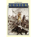 Custer: The Life of General George Armstrong Custer